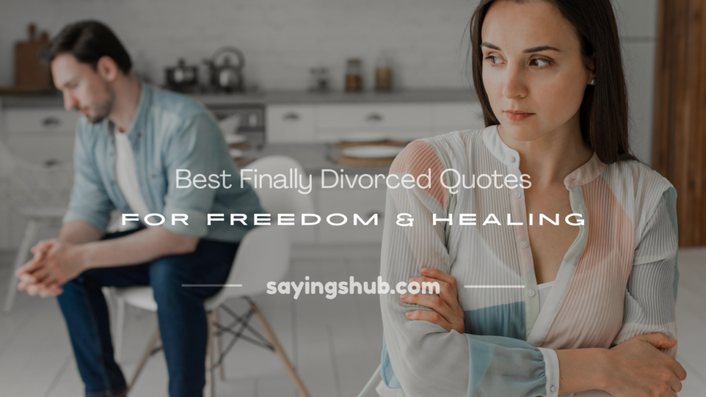 finally divorced quotes