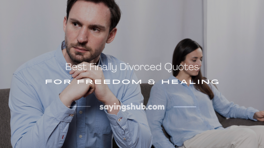 finally divorced quotes