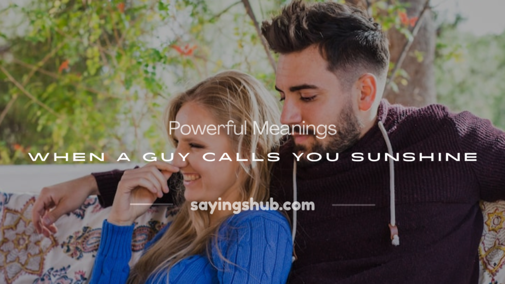 what does it mean when a guy calls you sunshine