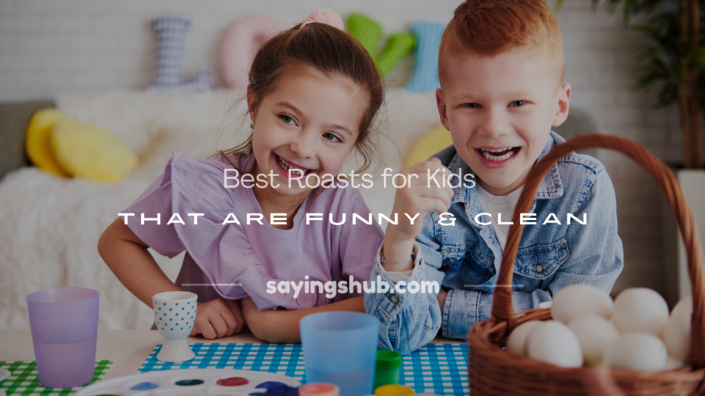 roasts for kids