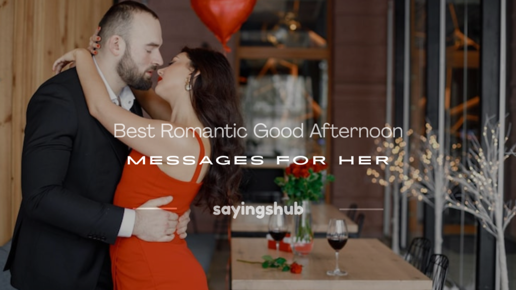romantic good afternoon messages for her