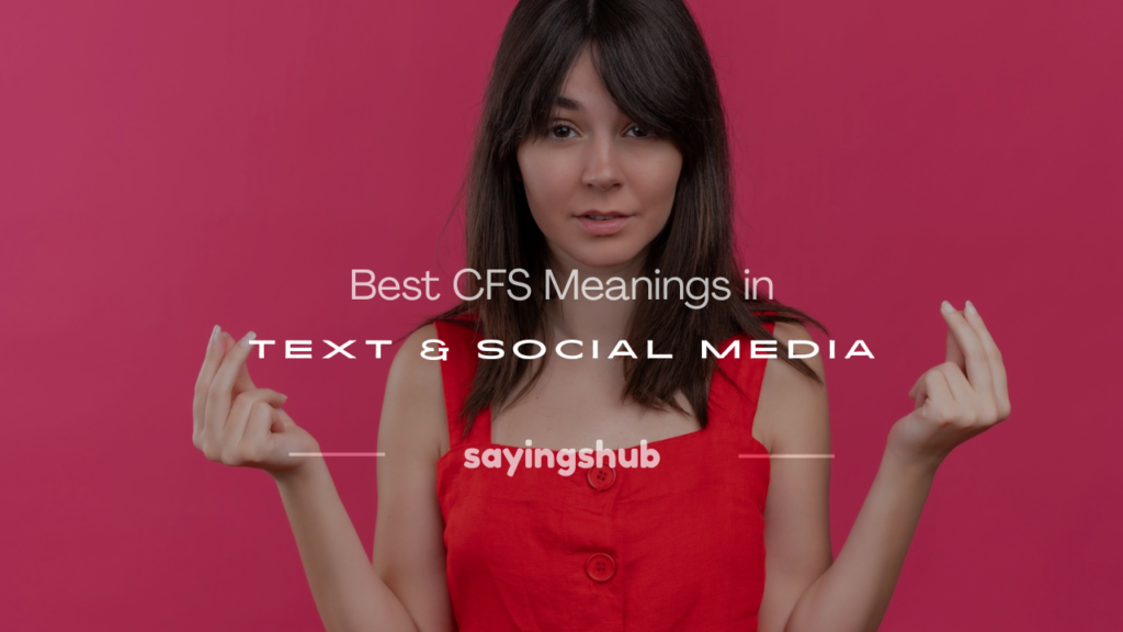 what does cfs mean in text